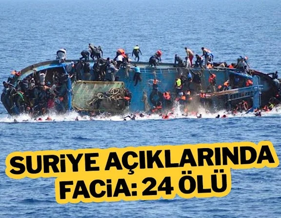 Suriye açıklarında göçmen teknesi battı: 24 ölü